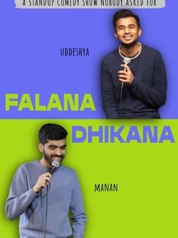 FALANA DHIKANA : A Standup Comedy show