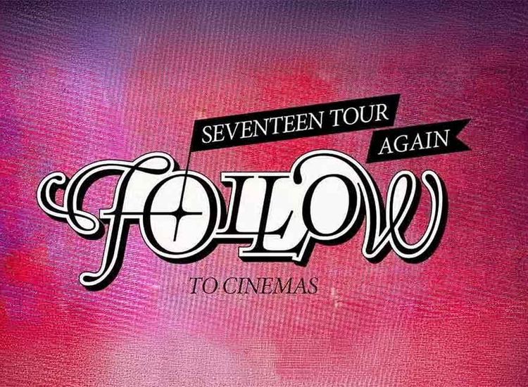 Seventeen Tour 'Follow' Again To Cinemas (2024) - Movie | Reviews