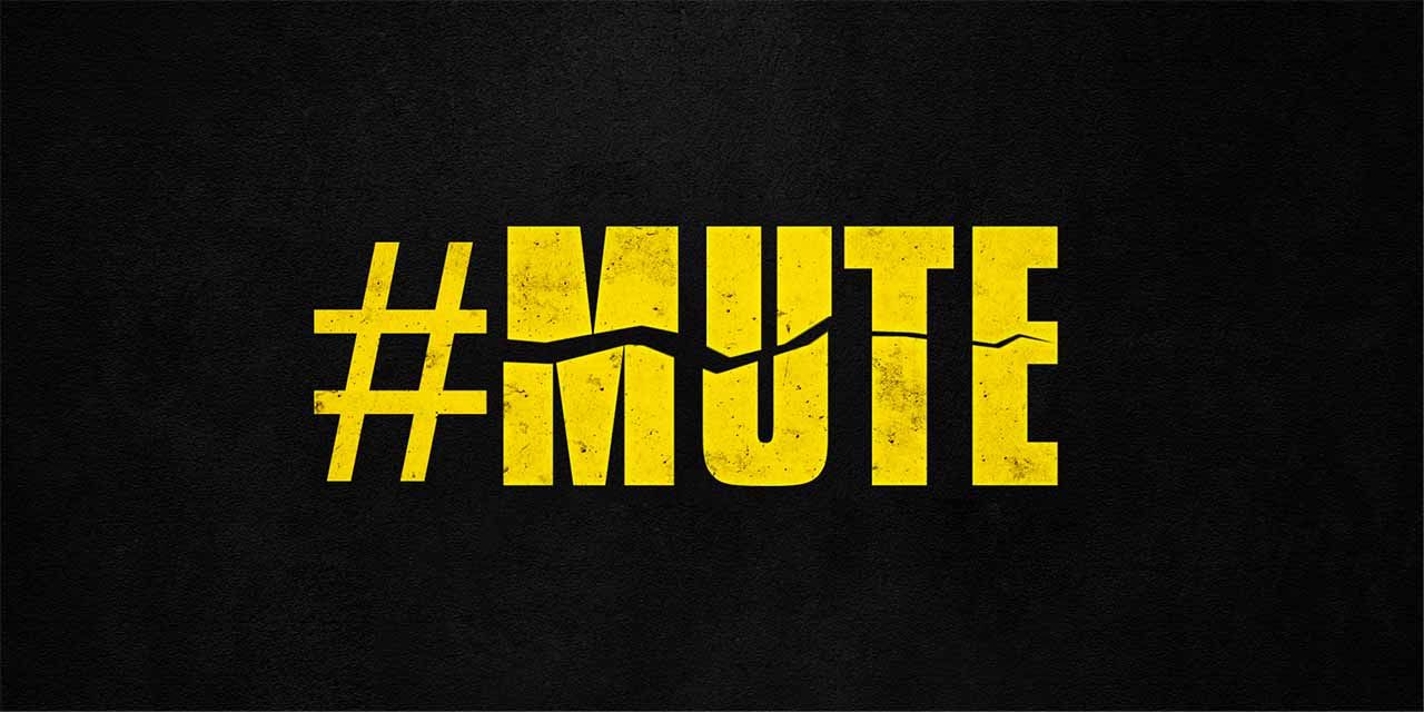 #MUTE