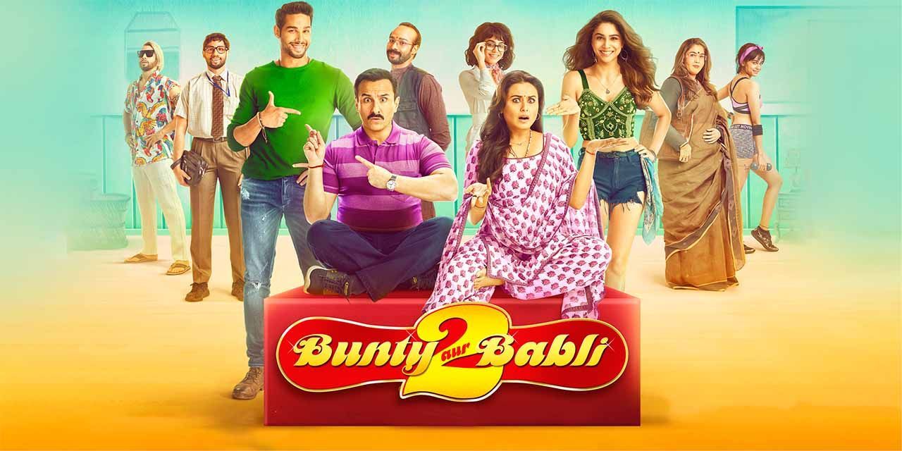 Bunty Aur Babli 2 (2023) - Movie | Reviews, Cast & Release Date - BookMyShow