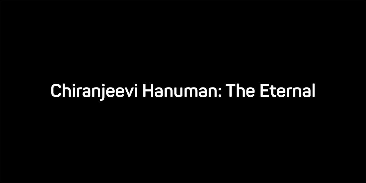 Chiranjeevi Hanuman: The Eternal