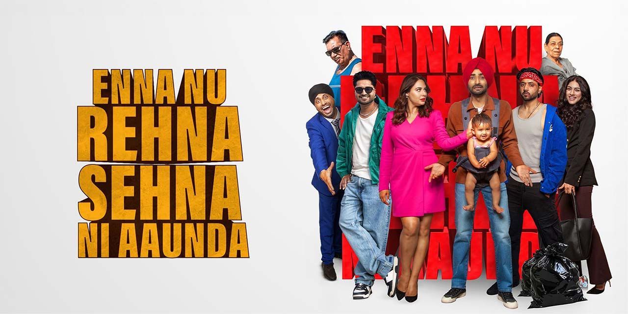 Enna Nu Rehna Sehna Ni Aaunda