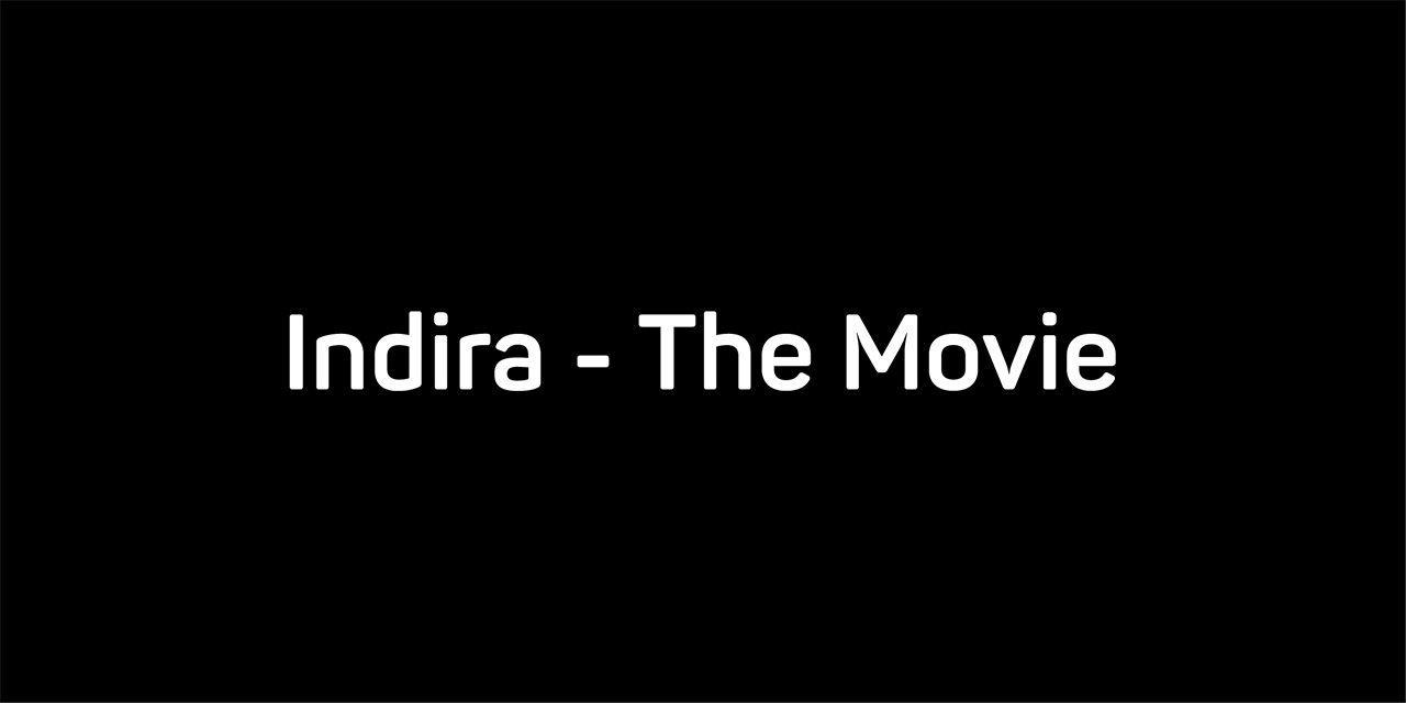 Indira- The Movie