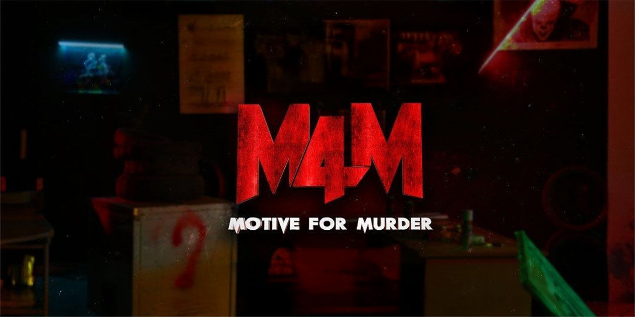 M4M - Motive for Murder