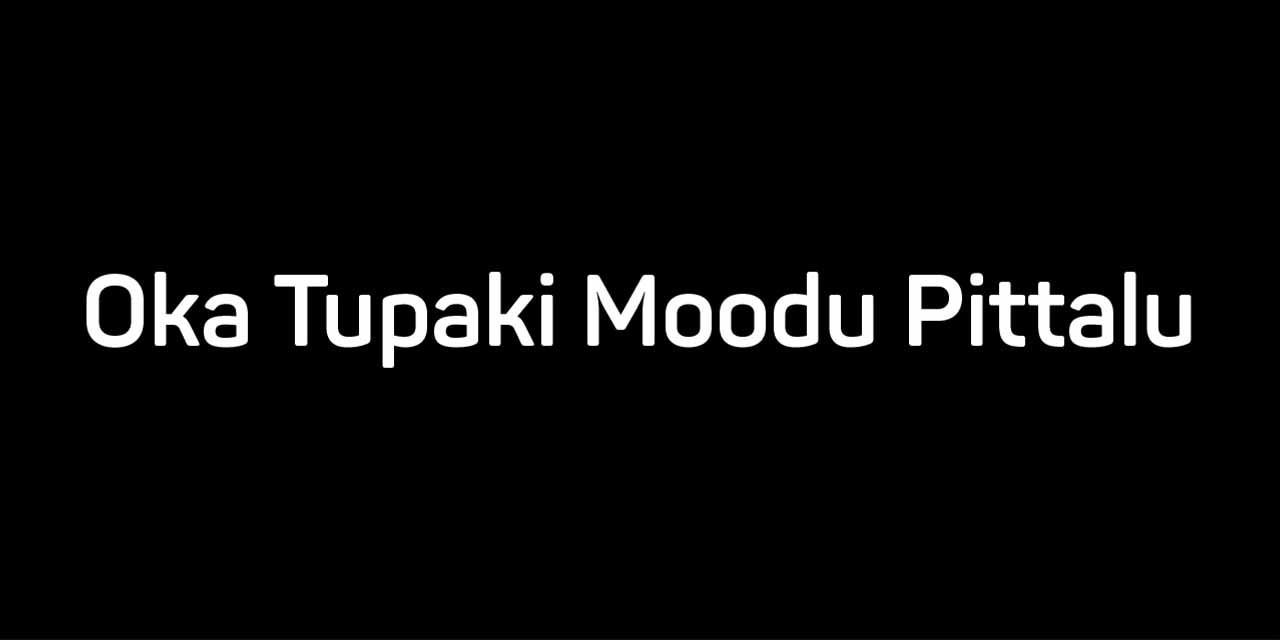 Oka Tupaki Moodu Pittalu
