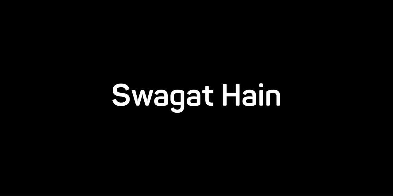 Swagat Hain