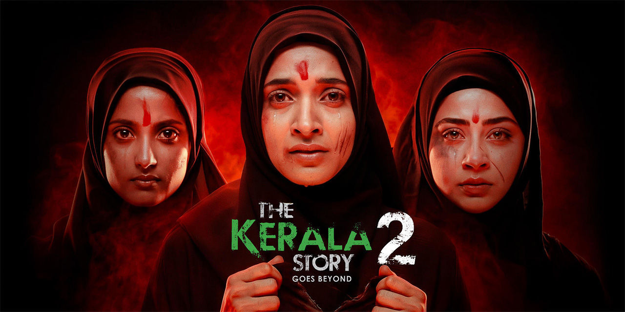 The Kerala Story 2: Goes Beyond