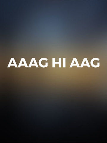 Aaag Hi Aag