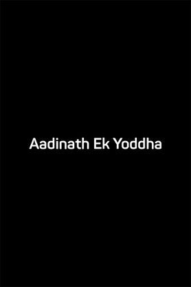 Aadinath Ek Yoddha