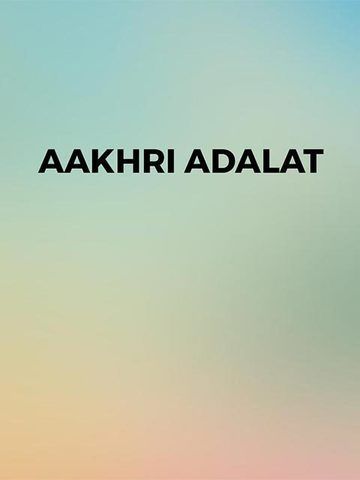 Aakhri Adalat