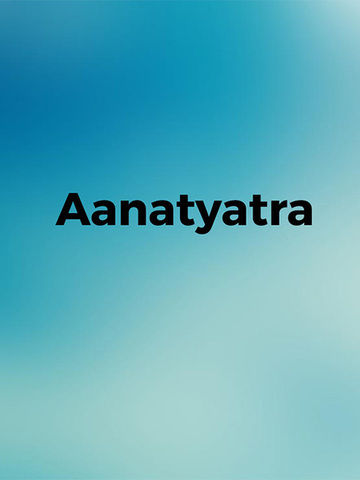 Aanatyatra