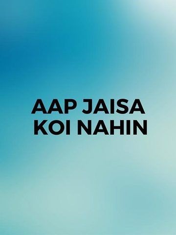 Aap Jaisa Koi Nahin