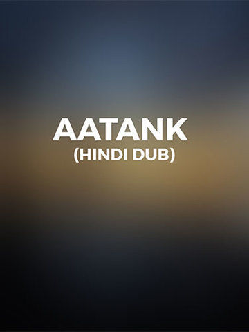 Aatank (Hindi Dub)