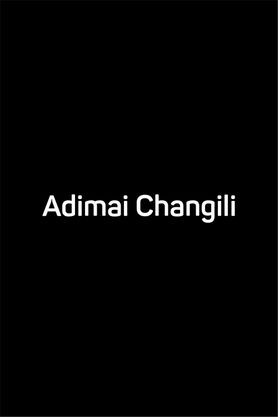 Adimai Changili