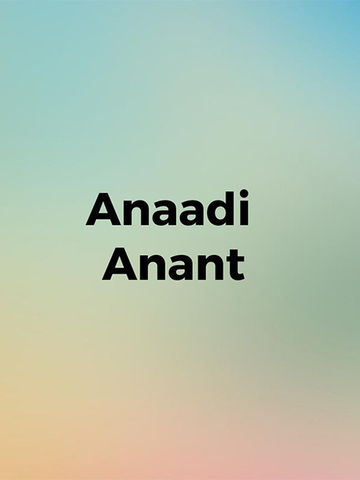 Anaadi Anant