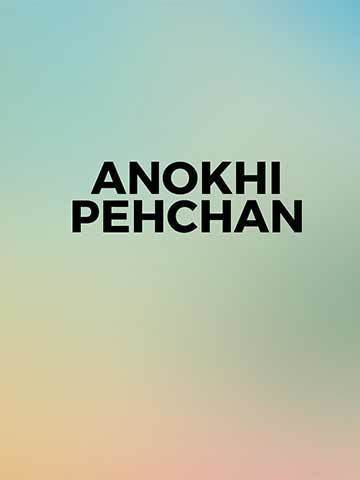 Anokhi Pehchan