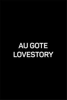 Au Gote Lovestory