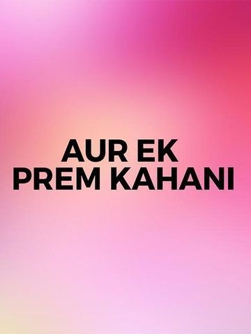 Aur Ek Prem Kahani