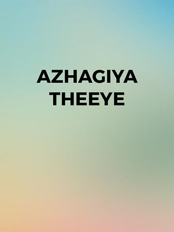 Azhagiya Theeye