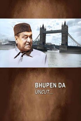 Bhupen Da Uncut poster
