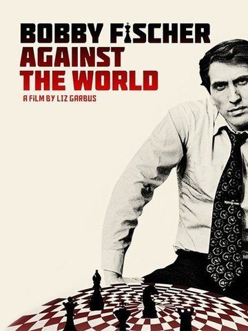 Bobby Fischer Against the World