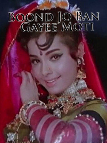 Boond Jo Ban Gayee Moti