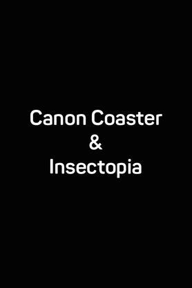 Canon Coaster & Insectopia
