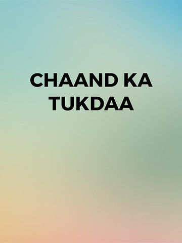 Chaand Ka Tukdaa