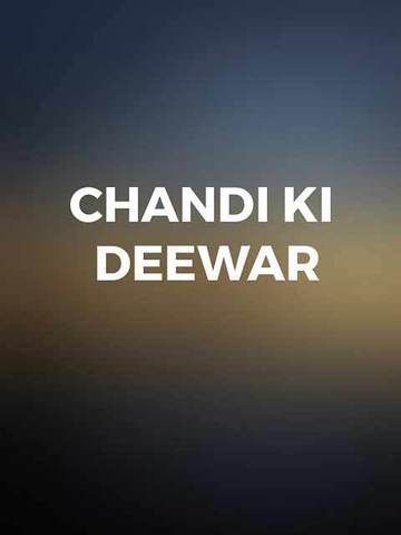 Chandi Ki Deewar