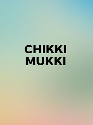 Chikki Mukki