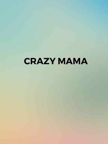 Crazy Mama