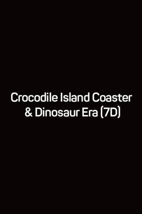Crocodile Island Coaster & Dinosaur Era (7D)