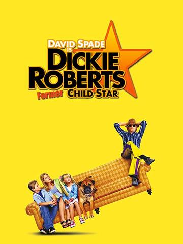 Dickie Roberts: Former Child Star