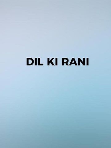 Dil Ki Rani