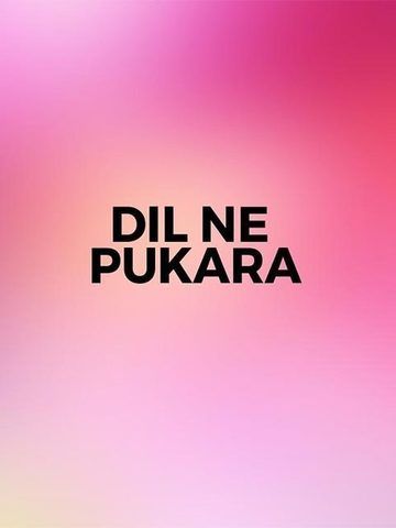Dil Ne Pukara