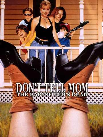 Don't Tell Mom the Babysitter's Dead
