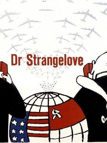 Dr. Strangelove Or: How I Learned To Stop Worrying And Love The Bomb
