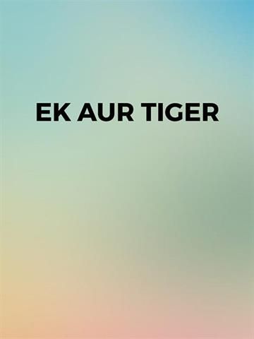 Ek Aur Tiger