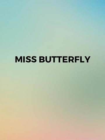 Miss Butterfly
