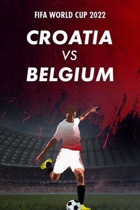 FIFA World Cup 2022 - Croatia Vs Belgium