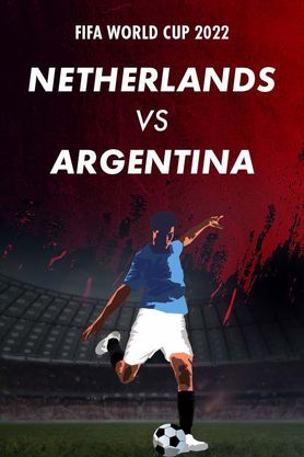 FIFA World Cup 2022 - Netherlands VS Argentina