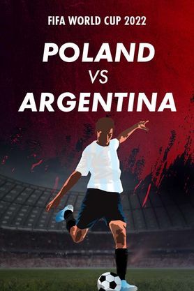 FIFA World Cup 2022 - Poland vs Argentina