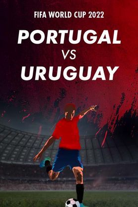 FIFA World Cup 2022: Portugal VS Uruguay