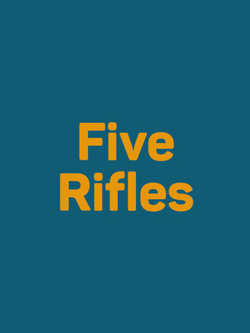 Five Rifles