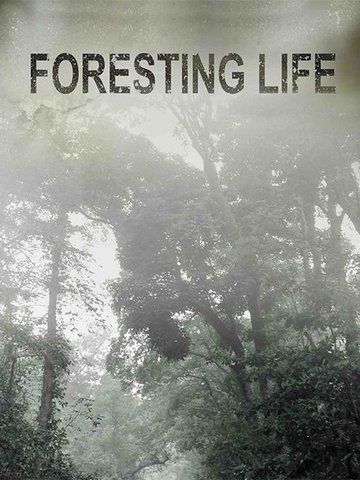 Foresting Life