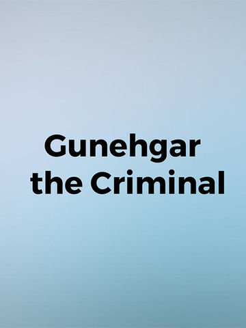 Gunehgar the Criminal