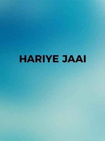 Hariye Jaai