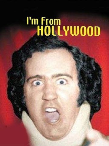 I'm from Hollywood