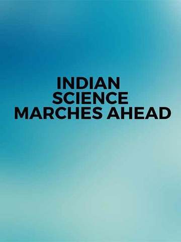 Indian Science Marches Ahead