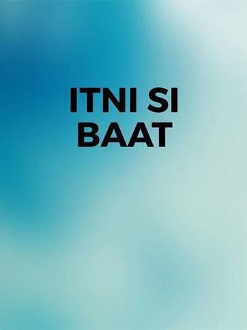 Itni Si Baat
